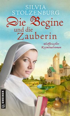  Isabella, Die Zauberin Und Der Besessene Wolf: Eine Reise in die Mystik des 17. Jahrhundert Italien!